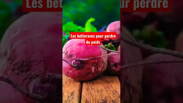 Les betteraves pour perdre du poids