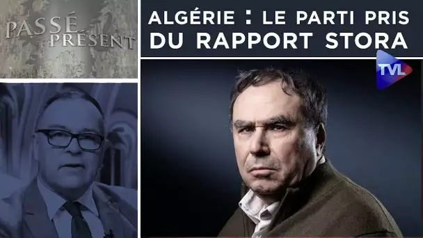 France-Algérie : Le parti pris du rapport Stora - Passe-Présent n°293 - TVL