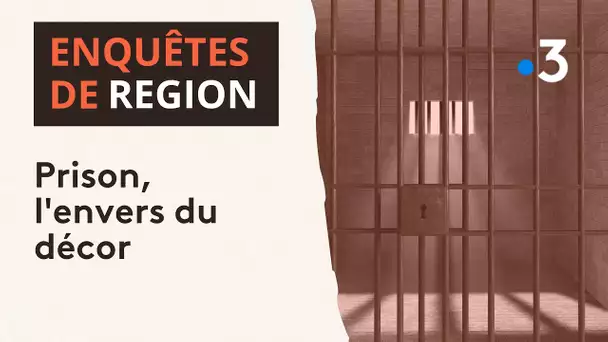 Prison, l’envers du décor