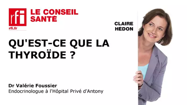 Qu'est-ce que la thyroïde ?