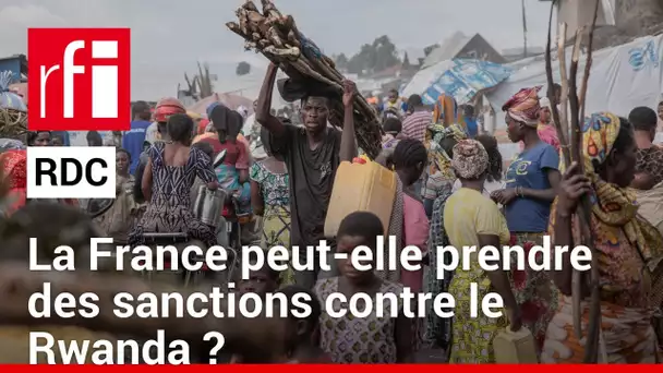 RDC : la France hausse le ton contre le Rwanda • RFI