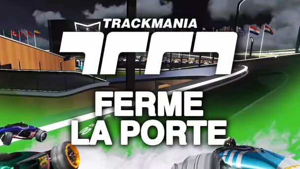 Trackmania #46 : Ferme la porte