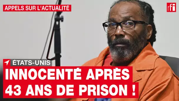 États-Unis : innocenté après 43 ans de prison ! Le cas de Kevin Strickland • RFI