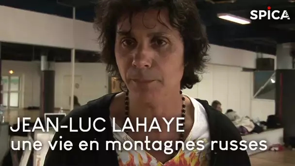 Une vie en montagnes russes : Jean-Luc Lahaye