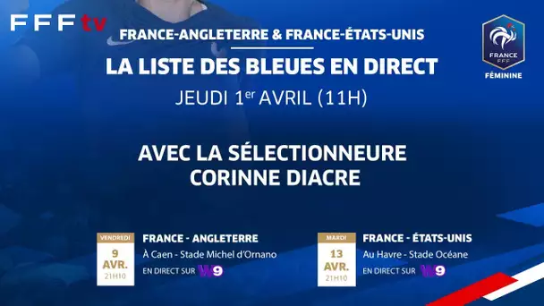 L'annonce de liste des Bleues en direct (11h) I Equipe de France Féminine 2021