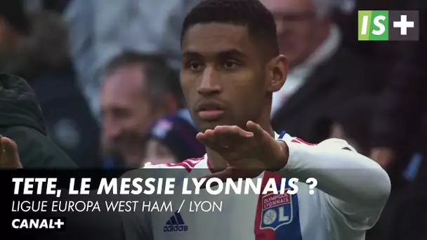 Tete, le messie lyonnais ? Ligue Europa West Ham / Lyon