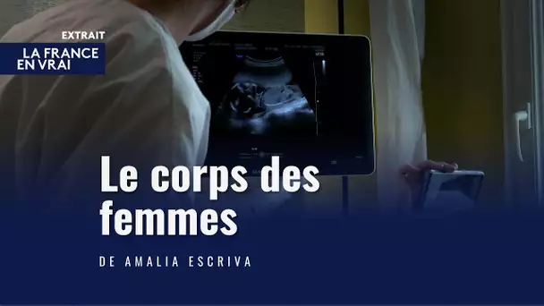 DOCUMENTAIRE. “Le corps des femmes” [extrait]