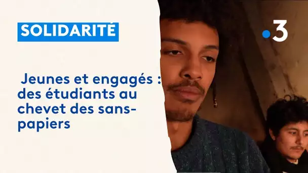 Jeunes et engagés : ils sont au chevet des sans-papiers