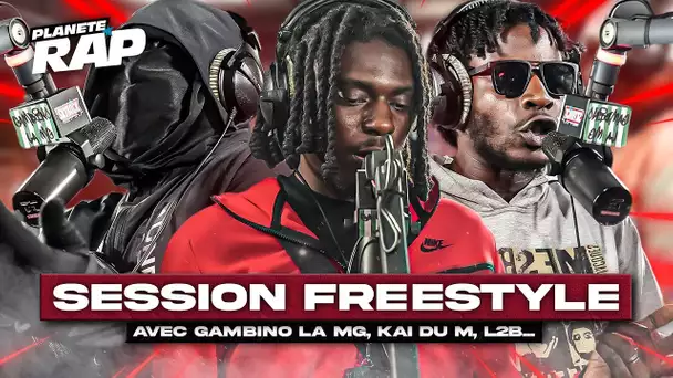 SESSION FREESTYLE avec Gambino La MG, Kai Du M, L2B, Blacky B7G, Mano & BooboR1 ! #PlanèteRap