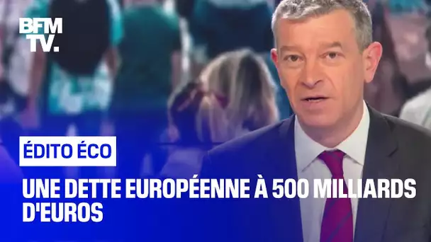 Une dette européenne à 500 milliards d'euros