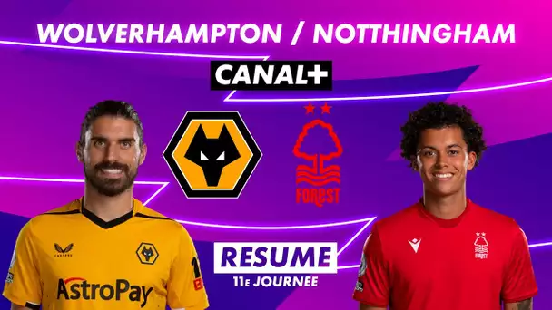 Le résumé de Wolverhampton / Nottingham Forest - Premier League 2022-23 (11ème journée)