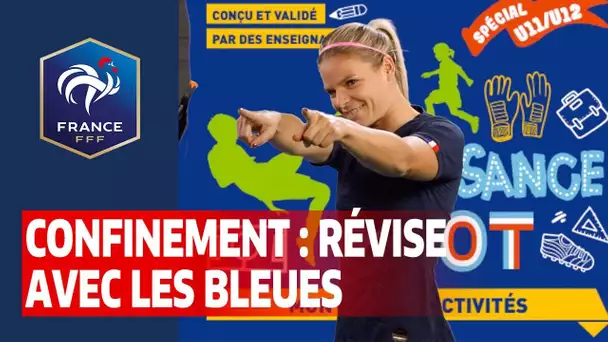 Revise avec les Bleues durant le confinement I FFF 2020
