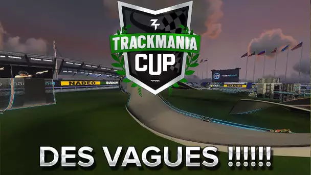 Trackmania Cup 2018 #43 : DES VAGUES !!!!!!!