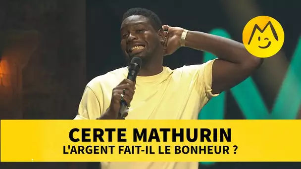 Certe Mathurin – L'argent fait-il le bonheur ?