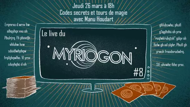 Codes secrets et magie avec Manu Houdart - Myriogon #8