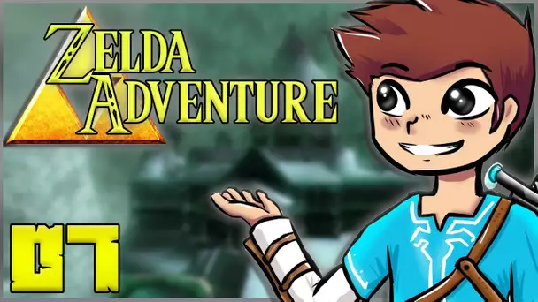 ZELDA ADVENTURE #07 : LA PRINCESSE ZELDA ?!