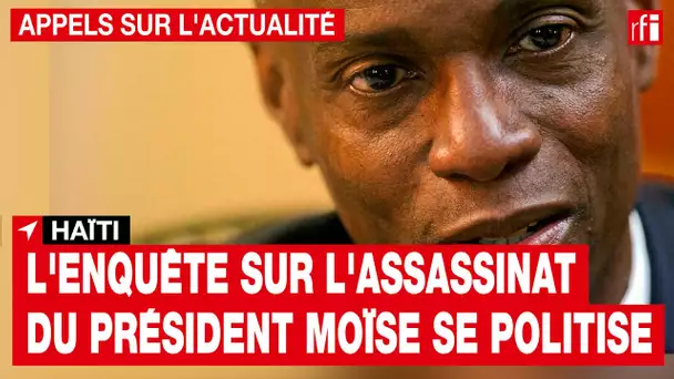 Haïti : l'enquête sur l'assassinat du président Moïse se politise • RFI