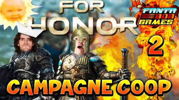 FOR HONOR !!! CAMPAGNE COOP - EP.2 avec Fanta et Bob !! Let&#039;s Play PC FR 1080p60