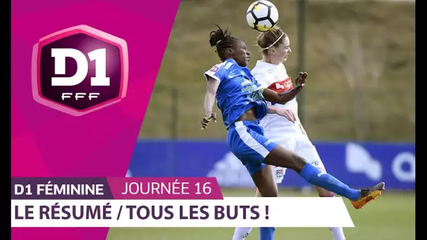 D1 Féminine, Journée 16 : Tous les buts I FFF 2018