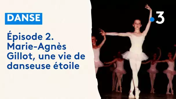 Marie-Agnès Gillot : une vie de danseuse étoile à l'Opéra de Paris (épisode 2)