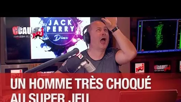 Un homme très choqué  au Super jeu - C’Cauet sur NRJ