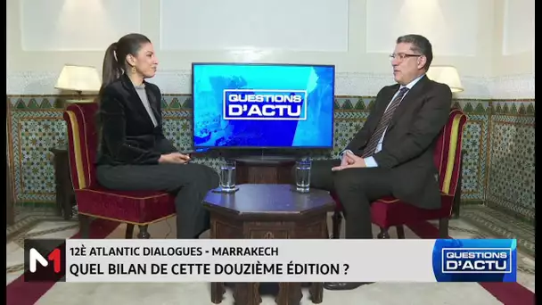 #QuestionsDactu..Atlantic Dialogues : entretien avec Karim El Aynaoui et Younes Abouyoub