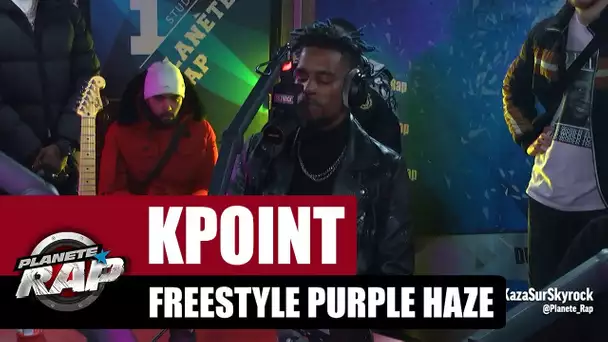 Kpoint - Freestyle Purple Haze #PlanèteRap