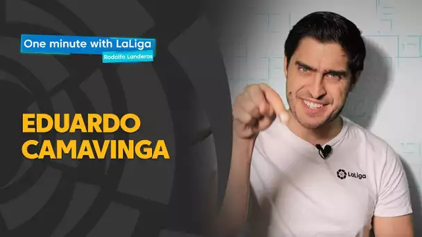 One minute with LaLiga & Rodolfo Landeros: Camavinga, a great debut