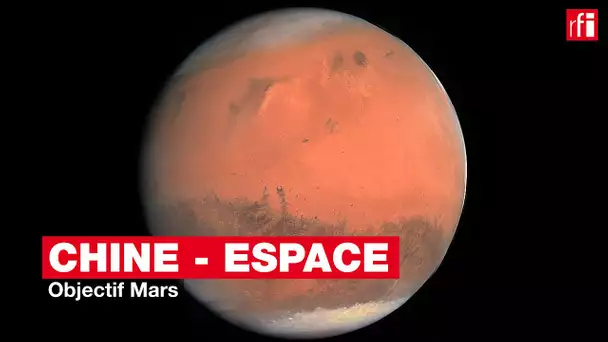 Chine : objectif Mars !