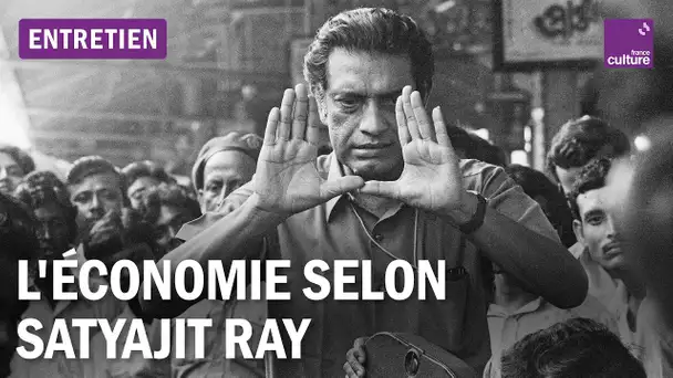 L'économie selon l'œuvre du cinéaste indien Satyajit Ray