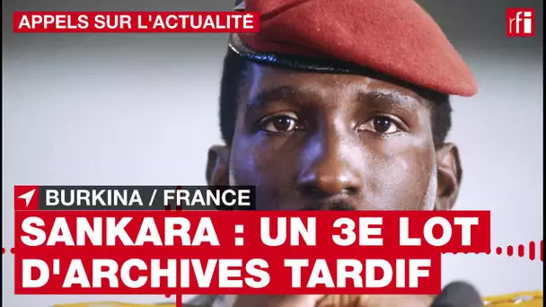 Burkina Faso : la France remet un 3e lot d'archives en lien avec l'assassinat de Thomas Sankara