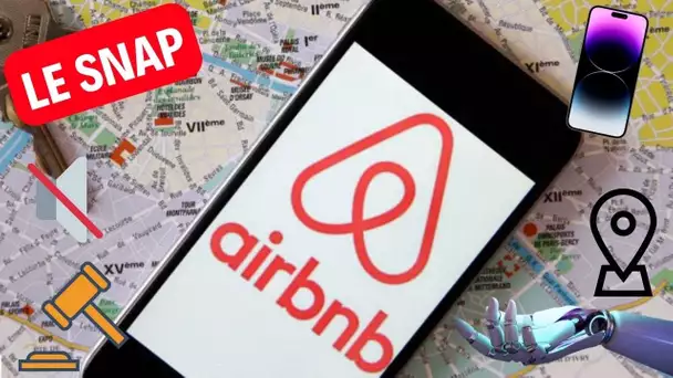 Le Snap #77 : La fête est finie pour les clients Airbnb