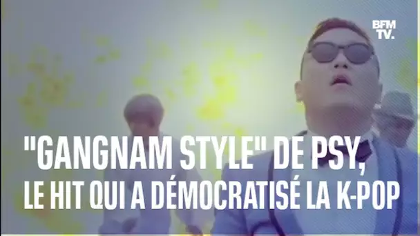 Il y a 10 ans, PSY sortait "Gangnam Style" et démocratisait la K-Pop