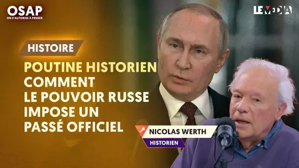 POUTINE HISTORIEN : COMMENT LE POUVOIR RUSSE IMPOSE UN PASSÉ OFFICIEL | NICOLAS WERTH