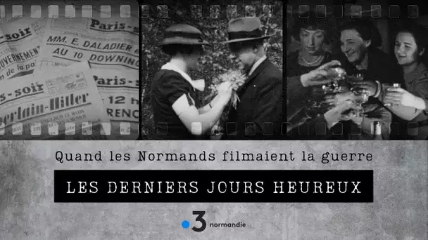 Archives : quand les Normands filmaient la guerre (épisode 1)