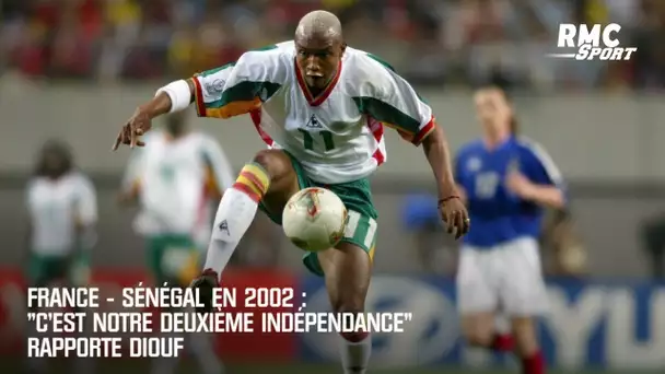 "Le France - Sénégal de 2002 est notre deuxième indépendance" rapporte Diouf