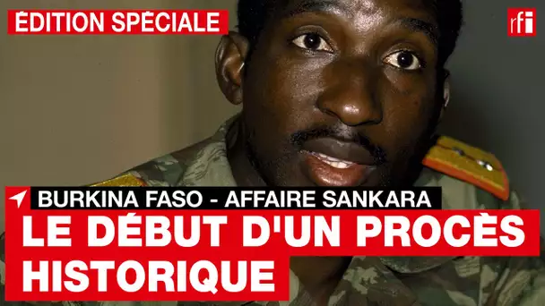 Édition Spéciale Burkina Faso - Affaire Sankara : le début d'un procès historique • RFI