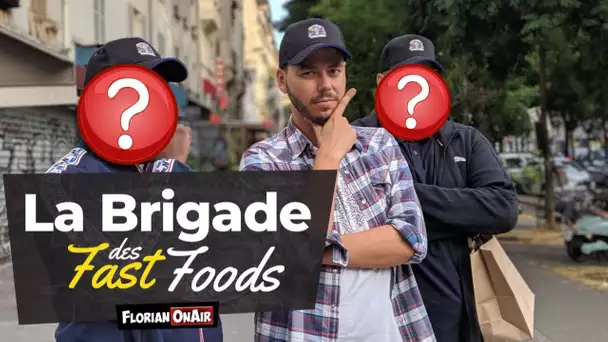 Je crée la BRIGADE des FAST FOOD !