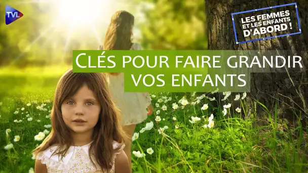 Bien grandir : mode d’emploi pour parents et enfants ! - Les Femmes et les Enfants d'abord !