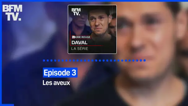 Daval, la série - Episode 3 : les aveux