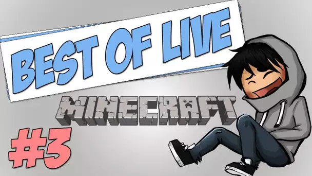 Best Of Live :  SPECIAL MINECRAFT ! #3