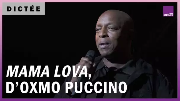 La Dictée géante : "Mama Lova", d'Oxmo Puccino