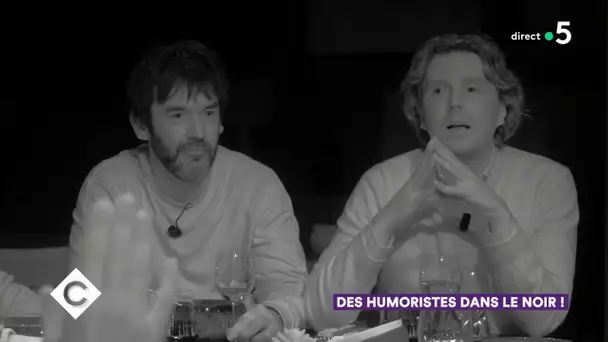 Des humoristes dans le noir ! - C à Vous – 27/02/2020