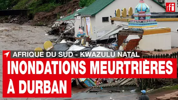 Inondations en Afrique du Sud : le bilan humain ne cesse de s'alourdir • RFI