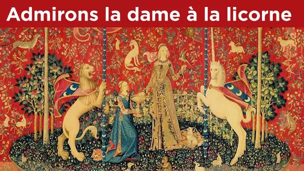 Décryptage de  'La dame à la licorne' - Perles de Culture n°207