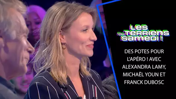 Des potes pour l'apéro ! Avec Alexandra Lamy, Michaël Youn et Franck Dubosc - LTS 30/03/19