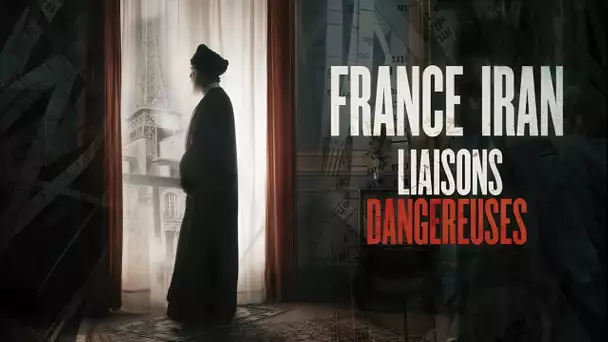France-Iran, liaisons dangereuses