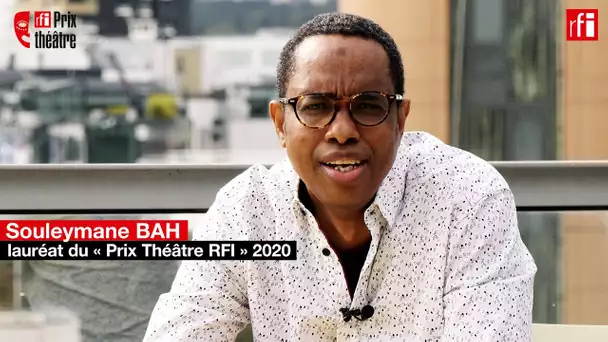 Prix Théâtre RFI 2020 : Souleymane Bah, lauréat pour "La cargaison", se livre