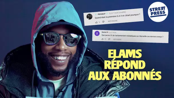 L'interview G.A.V | Elams répond aux abonnés