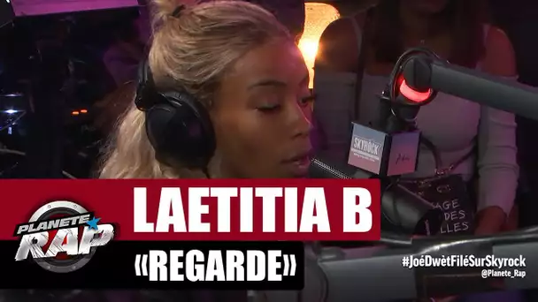 [Exclu] Laetitia B "Regarde" #PlanèteRap